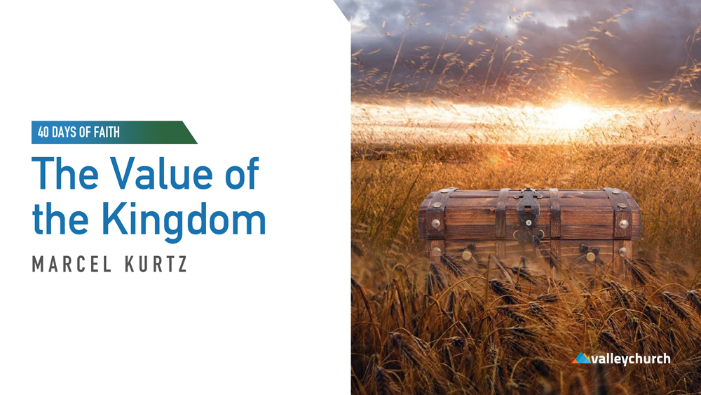 40 Days of Faith: The Value of the Kingdom