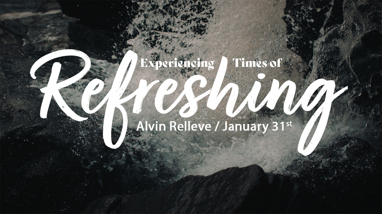 Experiencing Times of Refreshing