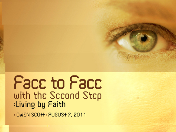 Face To Face With The Second Step Part 2: Living By Faith