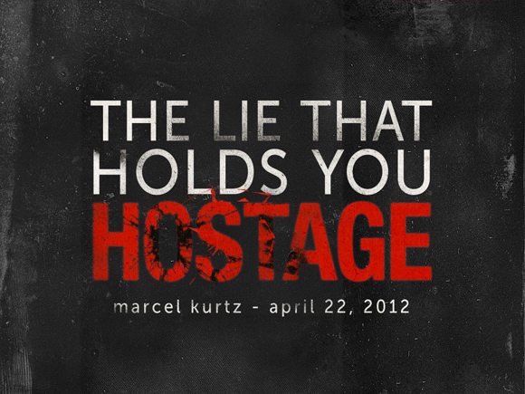 The Lie That Holds You Hostage