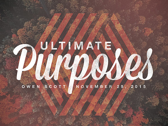Ultimate Purposes