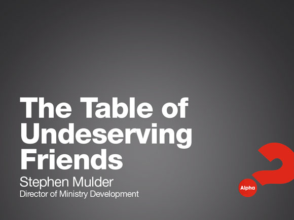The Table Of Undeserving Friends